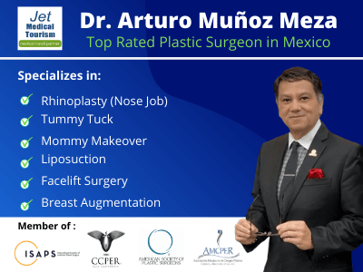 Dr. Arturo Muñoz Meza - Best Plastic Surgeon in Tijuana Mexico
