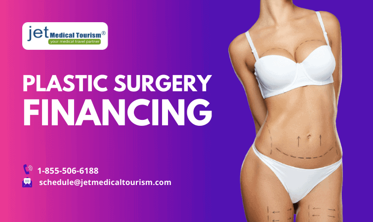 Plastic Surgery Financing Options Jet Medical Tourism