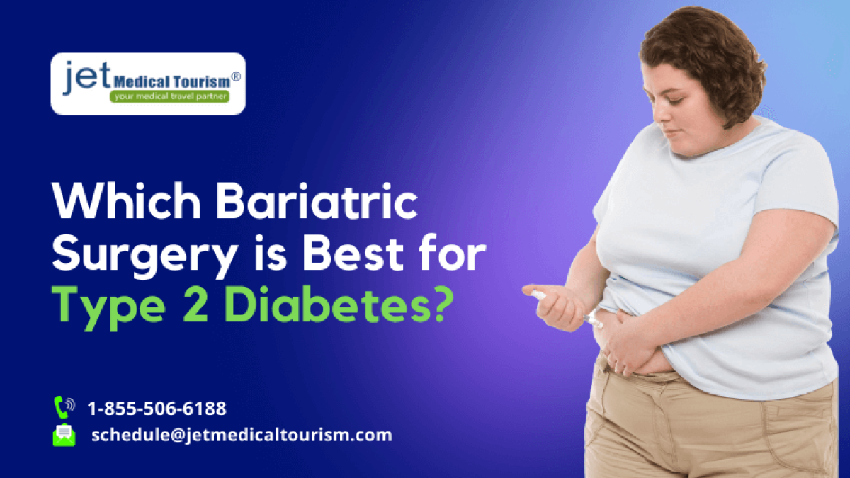 Which Bariatric Surgery is Best for Type 20 Diabetes   Jet Medical ...