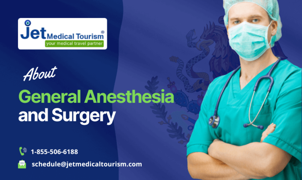 General Anesthesia and Surgery: Understanding Its Role - Jet Medical  Tourism® Anesthesia