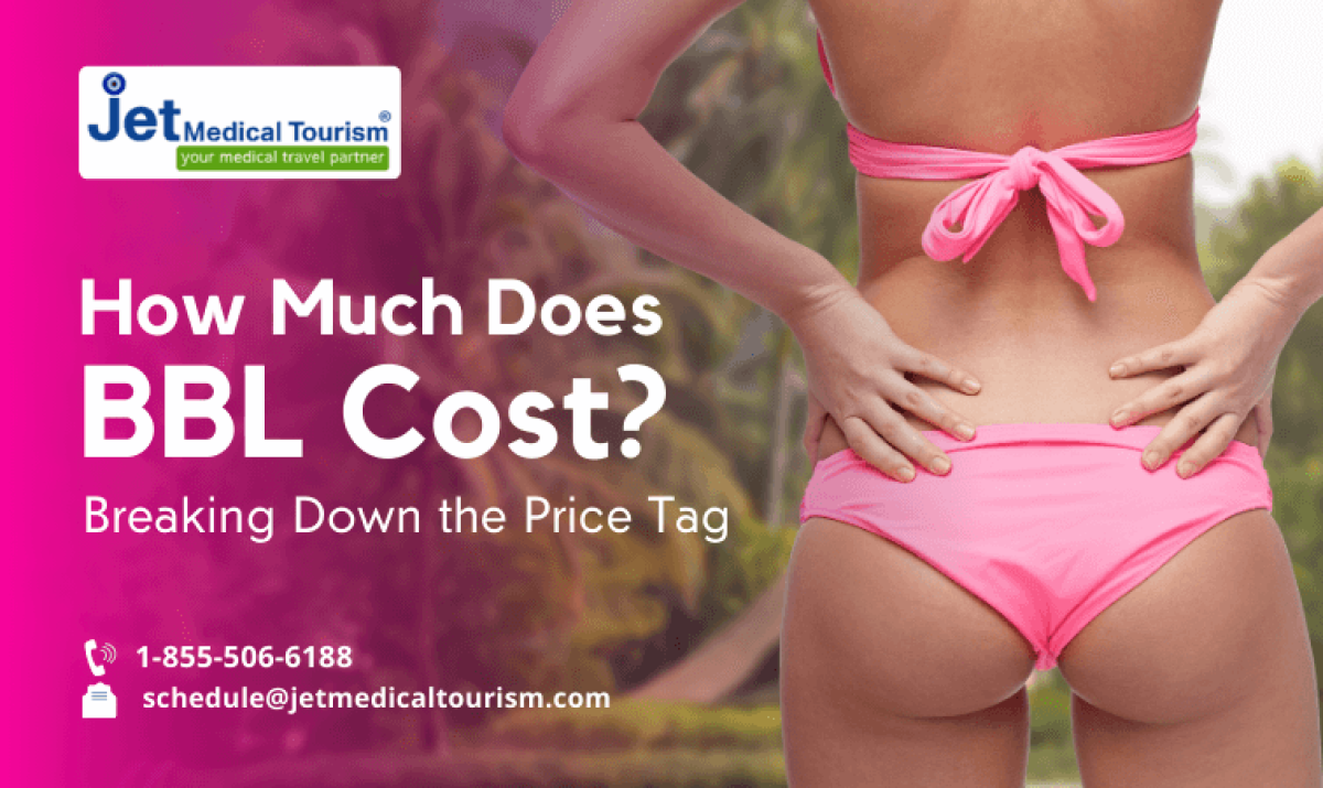 How Much Does BBL Cost? Breaking Down the Price Tag - Jet Medical